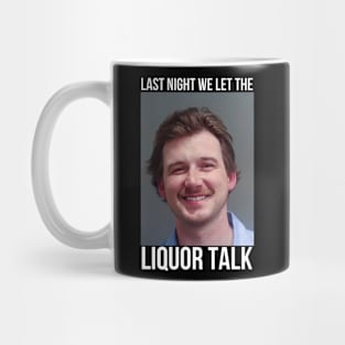 Morgan Wallen Mugshot Liquor Talk Mug